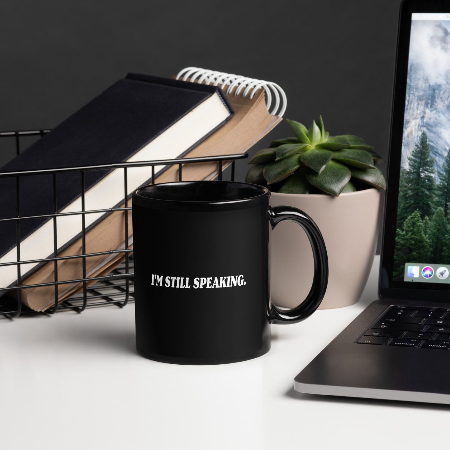 PRE-SALE I'M STILL SPEAKING Black Glossy Mug