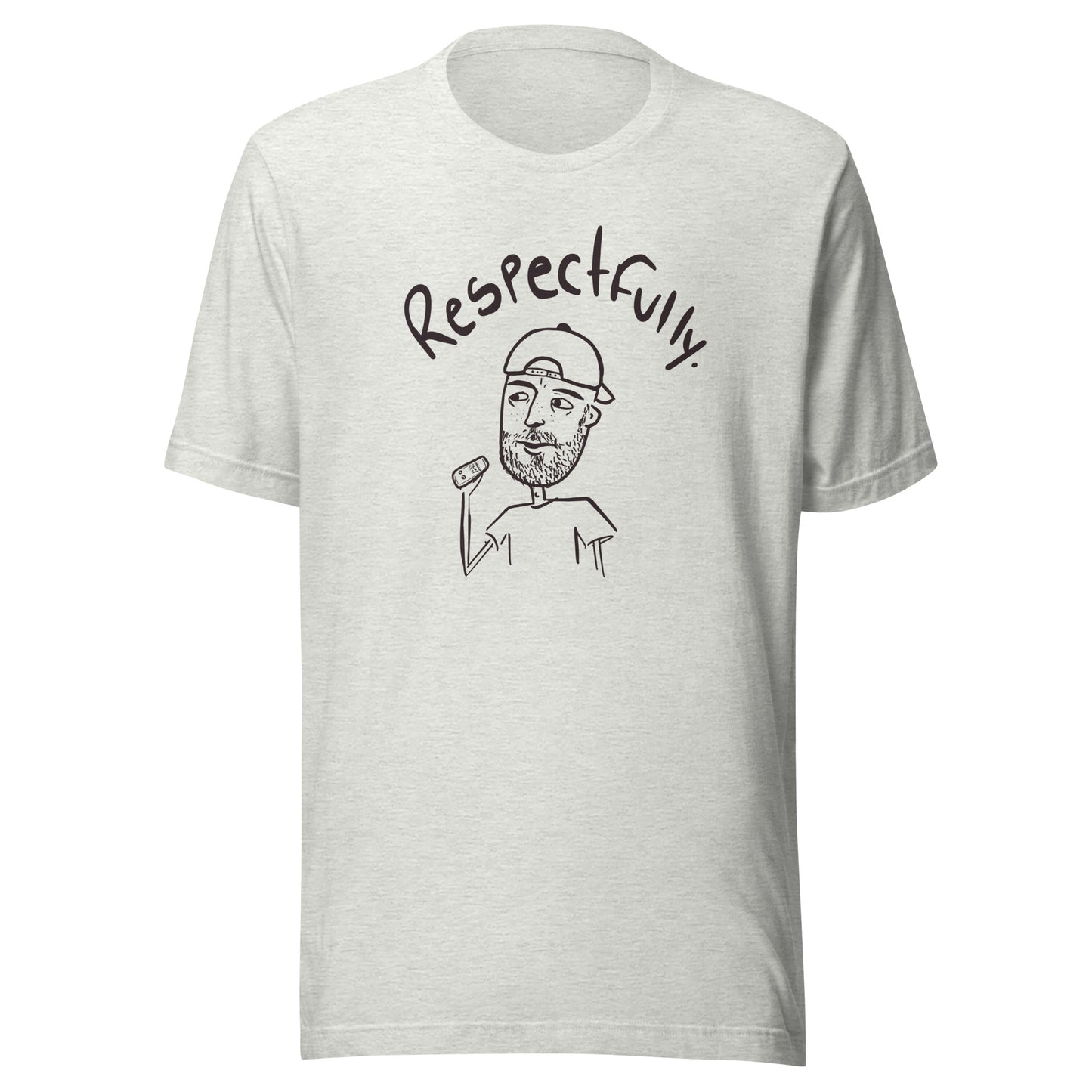 pre-sale Respectfully Unisex t-shirt