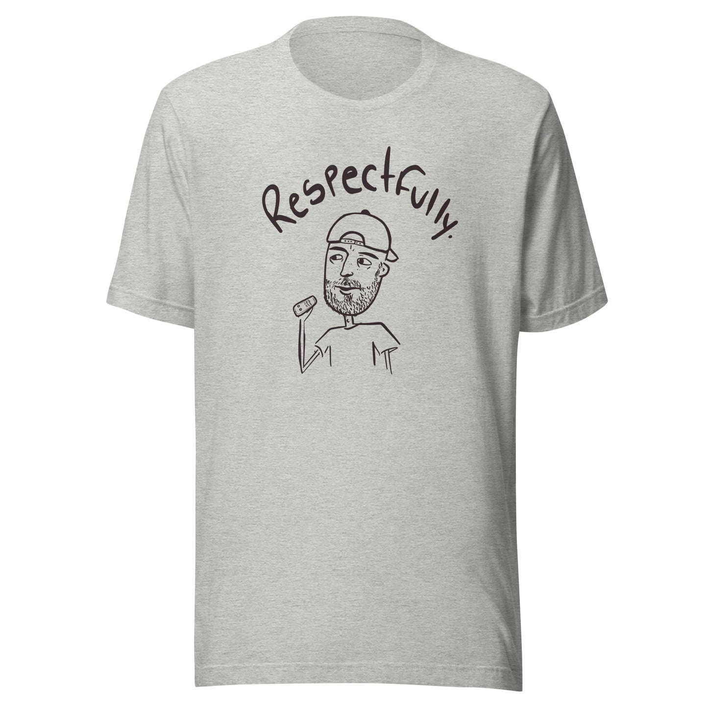 pre-sale Respectfully Unisex t-shirt