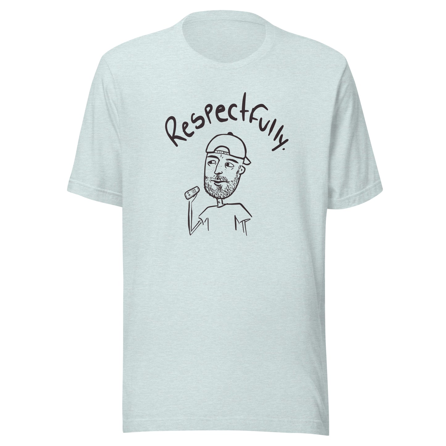 pre-sale Respectfully Unisex t-shirt