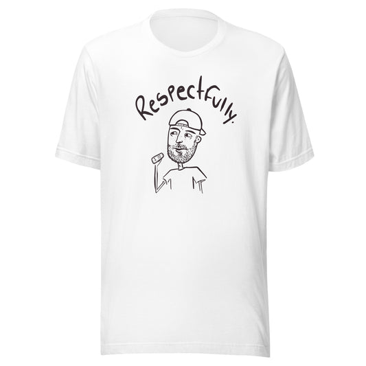 pre-sale Respectfully Unisex t-shirt